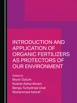 cover image of Introduction and Application of Organic Fertilizers as Protectors of Our Environment